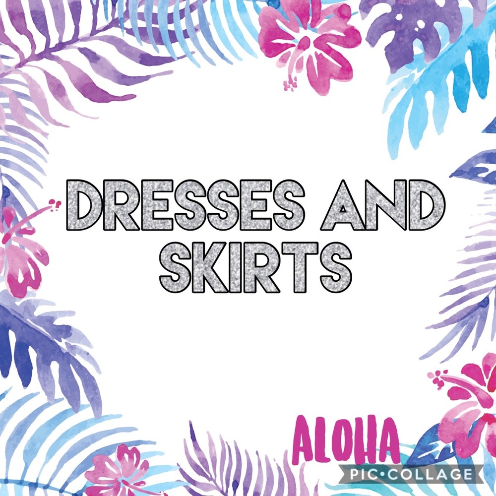 Dresses and Skirts!